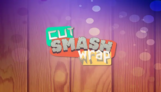 Cut Smash Wrap