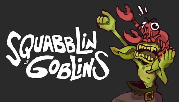 Squabblin Goblins
