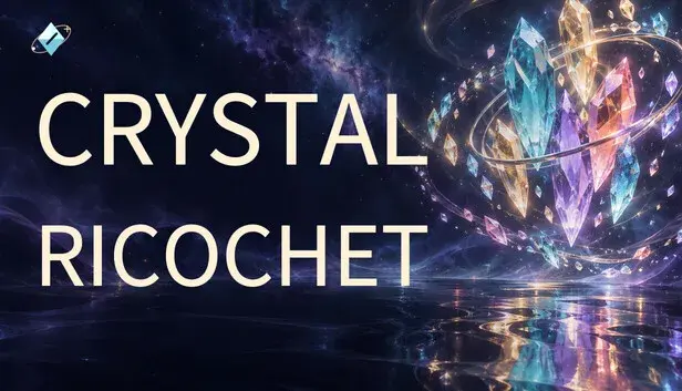 一发收工 Crystal Ricochet
