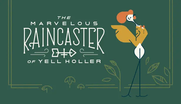 The Marvelous Raincaster of Yell Holler