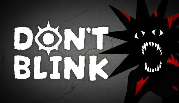 DON'T BLINK