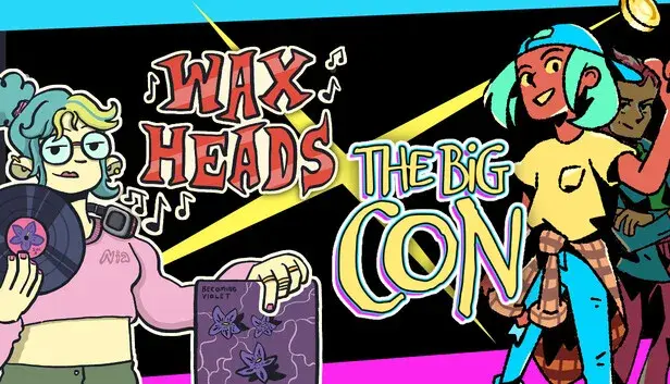 Wax Heads x The Big Con