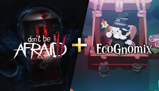 Don't Be Afraid 2 + EcoGnomix