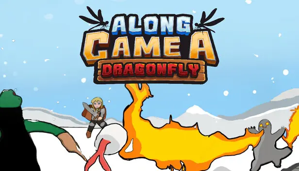 Along Came a Dragonfly