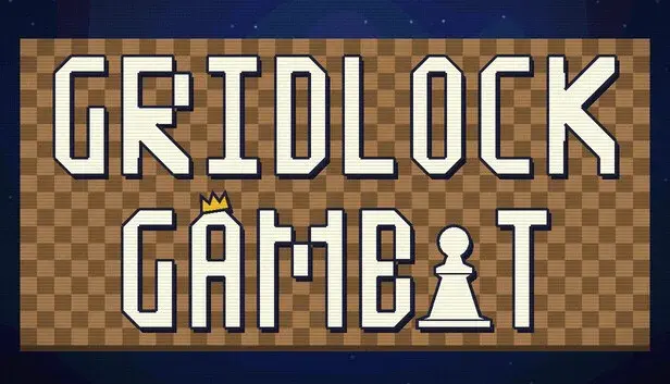 GRIDLOCK GAMBIT