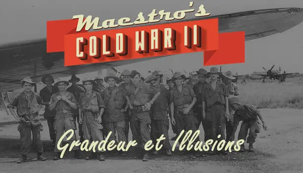 Maestro's Cold War 2 - Grandeur et Illusions