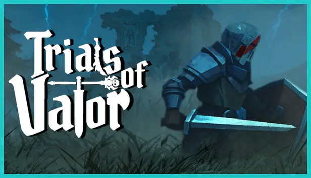 Trials of Valor