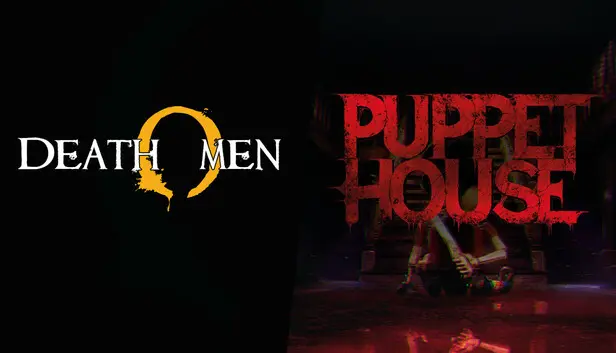 Puppet House and DeathOmen
