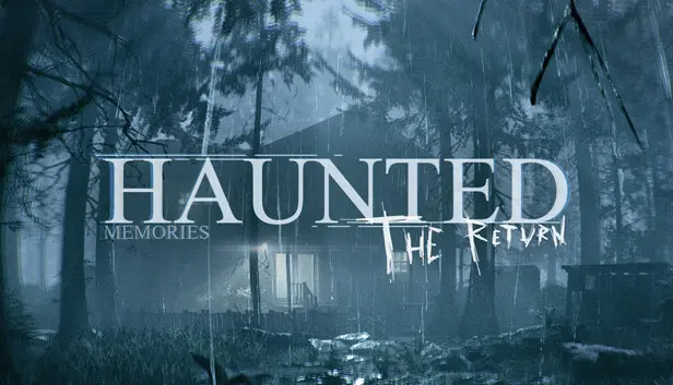 Haunted Memories: The Return
