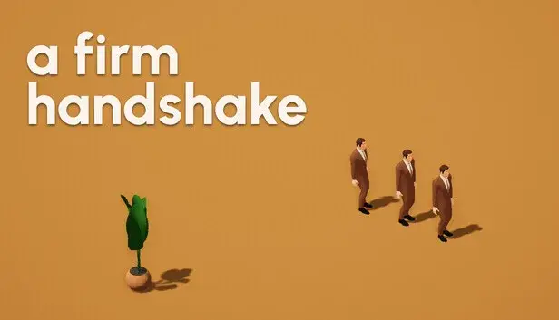 A Firm Handshake