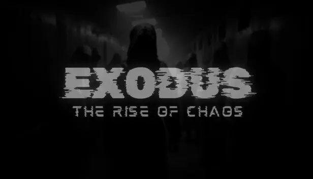 EXODUS: THE RISE OF CHAOS