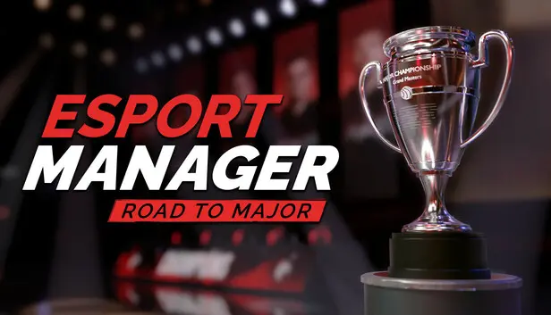 Esport Manager: Road To Major