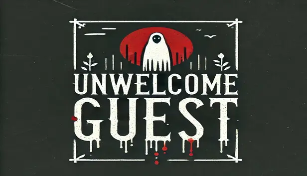 Unwelcome Guest