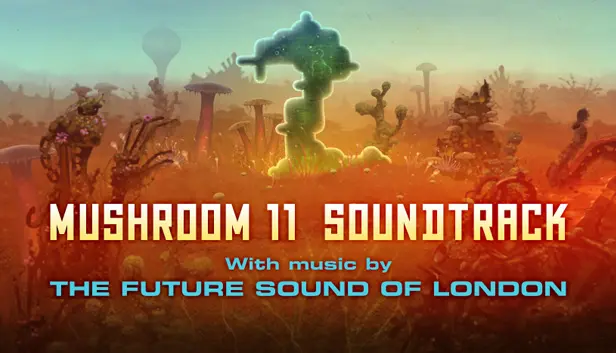 Mushroom 11 Soundtrack - FSOL