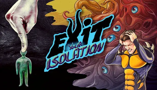 Exit Your Isolation