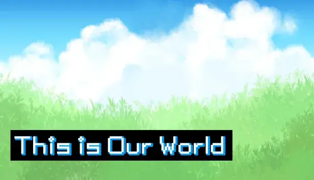 This is Our World