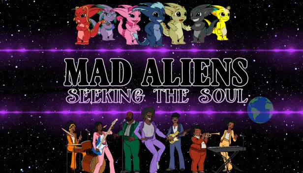 Mad Aliens: Seeking the Soul