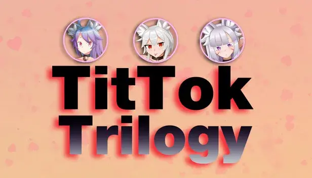 TitTok Trilogy