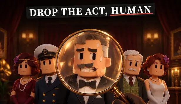Drop the Act, Human
