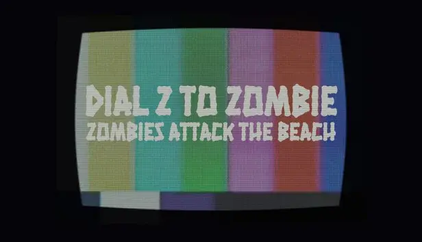 Dial Z to Zombie: Zombies Attack the Beach