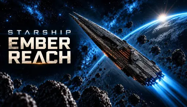 STARSHIP: EMBER REACH