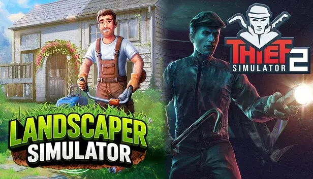 Landscaper Simulator and Thief Simulator 2
