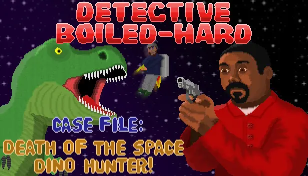 Detective Boiled-Hard / Case File - Death of the Space Dino Hunter
