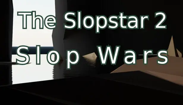 The Slopstar 2: Slop Wars