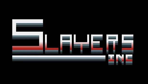 Slayers, Inc.