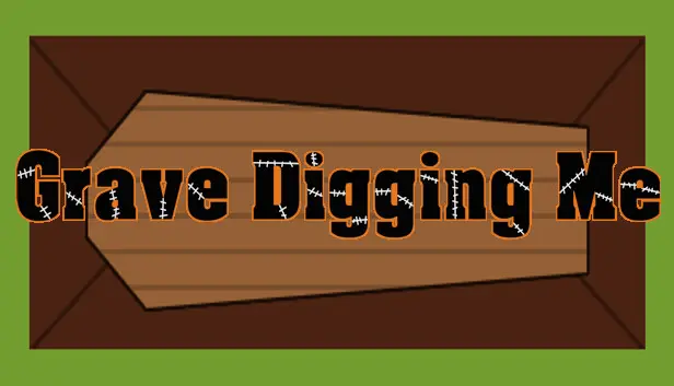 Grave Digging Me