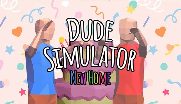 Dude Simulator: New Home