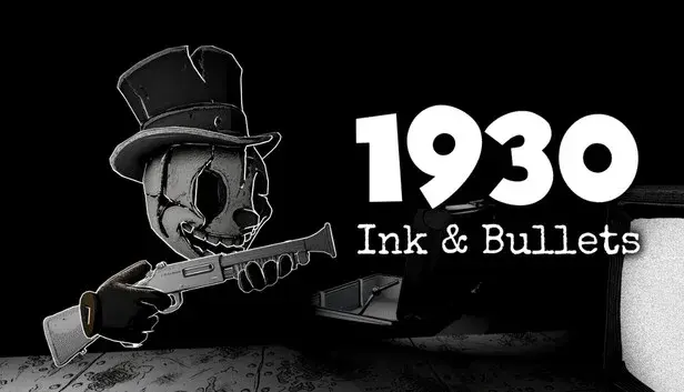 1930: Ink & Bullets