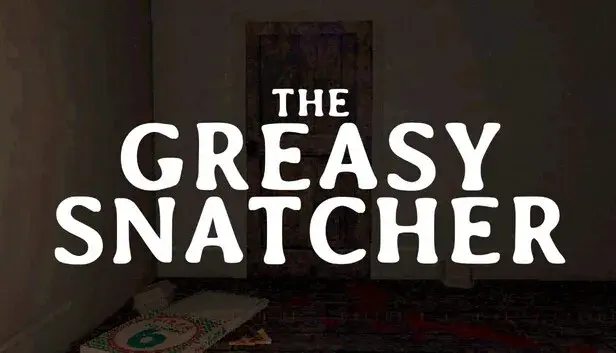 The Greasy Snatcher