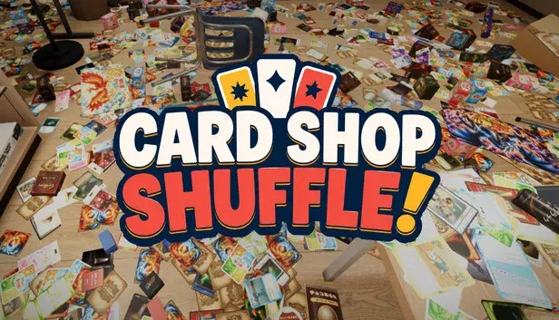 CARD SHOP SHUFFLE!