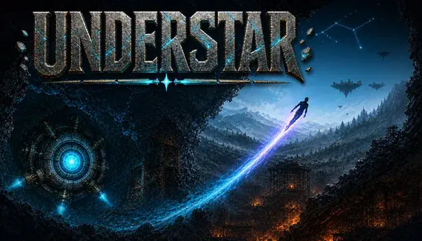 UNDERSTAR: Dig Below, Rise Above