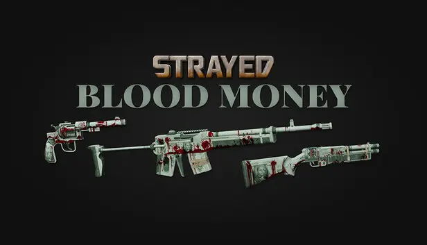 Strayed - Blood Money Skin Pack