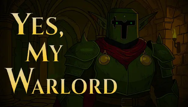 Yes, My Warlord