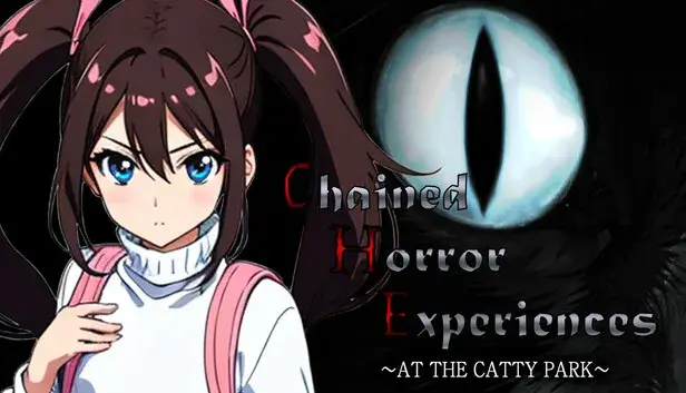 Chained Horror Experiences ~AT THE THE CATTY PARK~