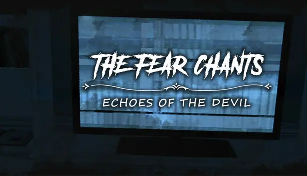 The Fear Chants: Echoes of the Devil