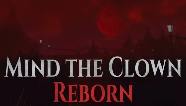 Mind the Clown: Reborn