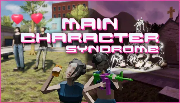 Main Character Syndrome