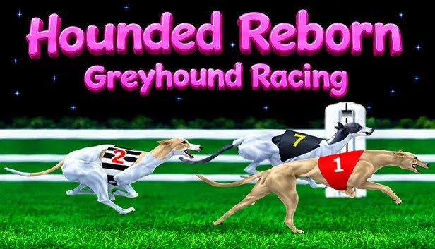 Hounded Reborn Greyhound Racing