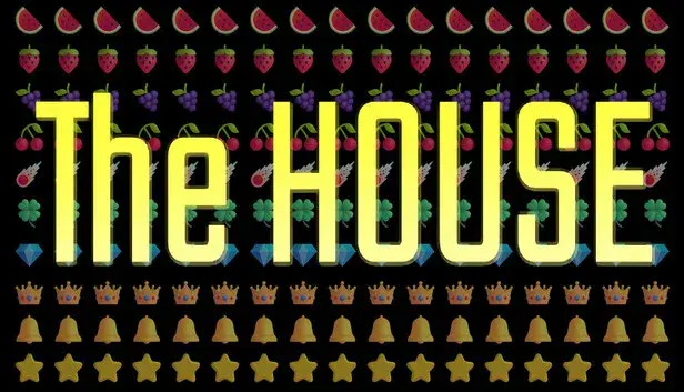 The HOUSE