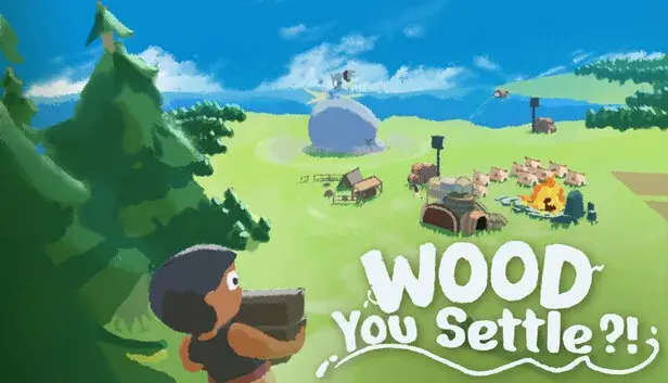 Wood You Settle?!