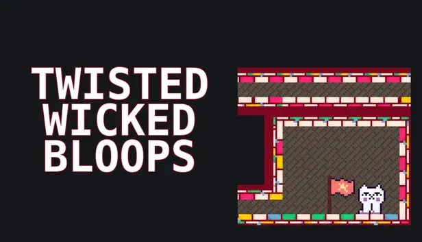 Twisted Wicked Bloops
