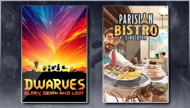 Dwarves: Glory, Death and Loot & Parisian Bistro Simulator