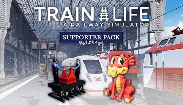 Train Life - Supporter Pack