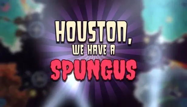 Houston, We Have a Spungus