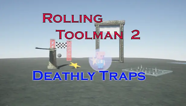 Rolling Toolman 2 Deathly Traps