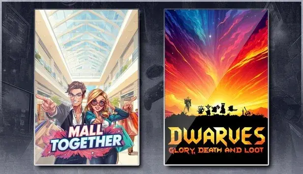 Mall Together & Dwarves: Glory, Death and Loot